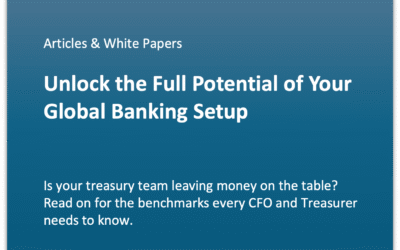 Unlock the Full Potential of Your Global Banking Setup